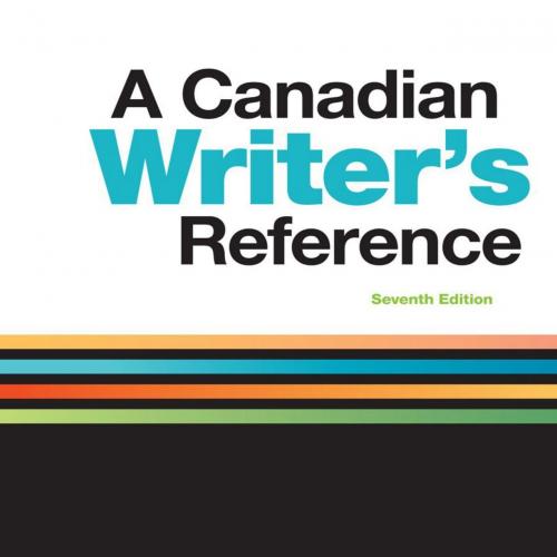 Canadian Writer's Reference 7th Canadian Edition, A - Diana Hacker & Nancy Sommers