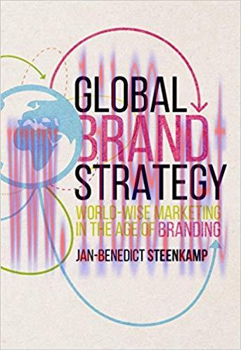Global Brand Strategy: World-wise Marketing in the Age of Branding 1st ed. 2017 Edition,