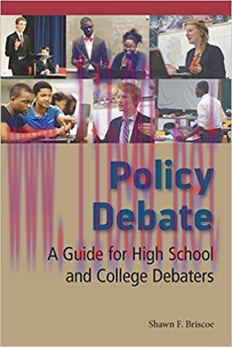 Policy Debate: A Guide for High School and College Debaters 1st Edition,