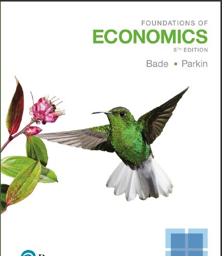 (Solution Manual)Foundations of Economics, 8th Edition by Robin Bade Michael Parkin.zip
