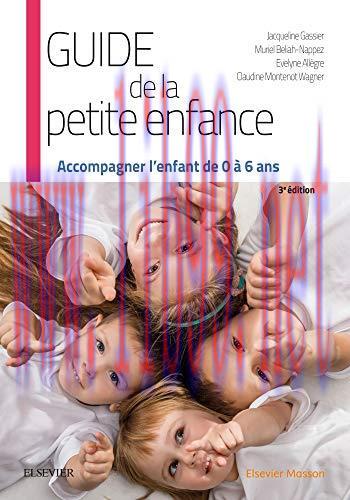 [AME]Guide de la petite enfance: Accompagner l'enfant de 0 &agrave; 6 ans, 3e (Original PDF)