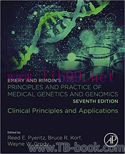 Emery and Rimoin&rsquo;s Principles and Practice of Medical Genetics and Genomics: Clinical Principle...