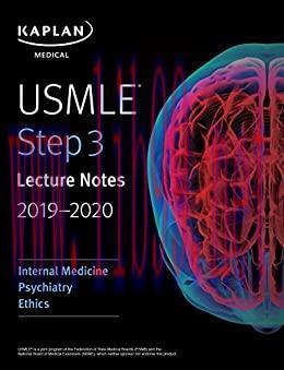 [AME]USMLE Step 3 Lecture Notes 2019-2020: Internal Medicine, Psychiatry, Ethics (USMLE Prep) (...