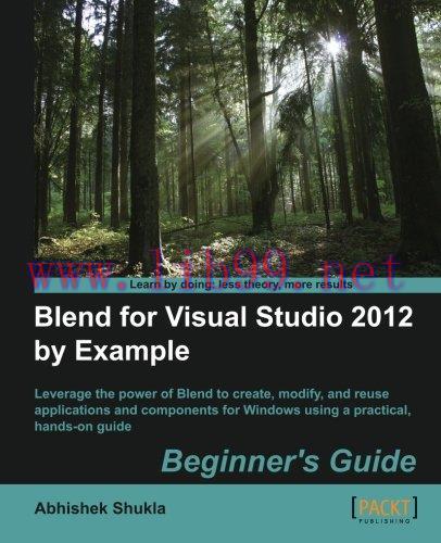 [FOX-Ebook]Blend for Visual Studio 2012 By Example Beginner's Guide