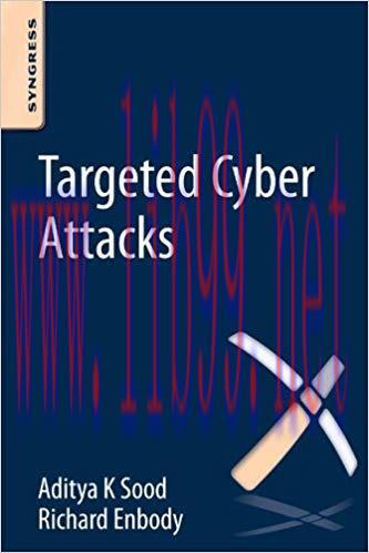 Targeted Cyber Attacks: Multi-staged Attacks Driven by Exploits and Malware 1st Edition,