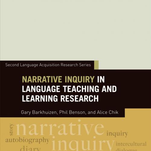 Narrative Inquiry in Language Teaching and Learning Research - Barkhuizen, Gary Patrick,Chik, A...