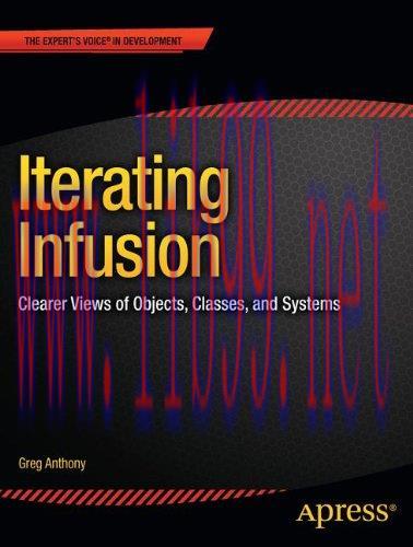 [FOX-Ebook]Iterating Infusion: Clearer Views of Objects, Classes, and Systems