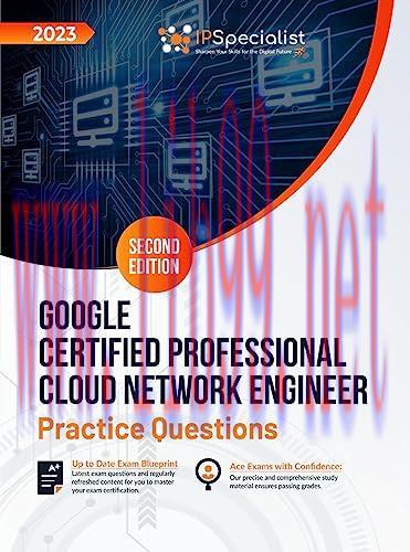 [FOX-Ebook]Google Certified Professional Cloud Network Engineer: +160 Exam Practice Questions w...