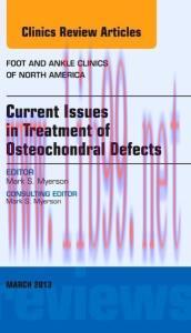 [AME]Current Issues in Treatment of Osteochondral Defects, An Issue of Foot and Ankle Clinics, ...