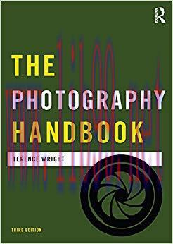 The Photography Handbook (Media Practice) 3rd Edition,