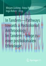 [PDF]In Tandem &ndash; Pathways towards a Postcolonial Anthropology | Im Tandem &ndash; Wege zu einer postk...