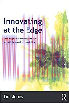 (PDF)Innovating at the Edge: How Organizations Evolve and Embed Innovation Capability 1st Editi...