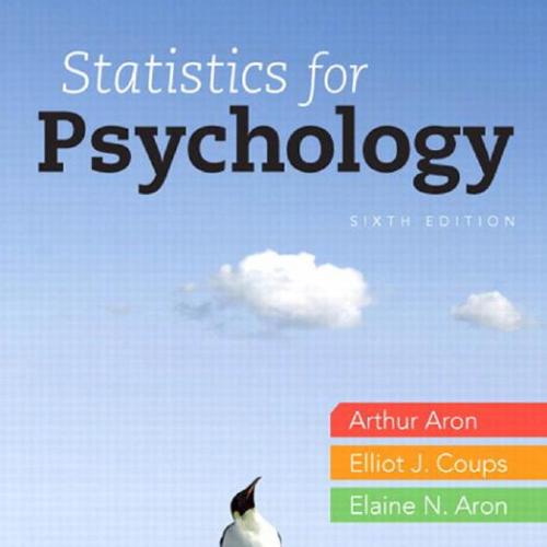 Statistics for Psychology, 6th Edition Arthur Aron