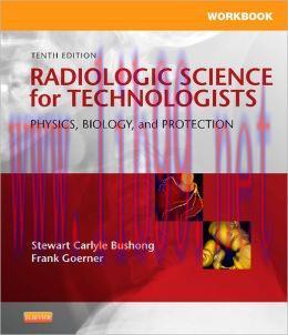 [AME]Workbook for Radiologic Science for Technologists: Physics, Biology, and Protection, 10th ...