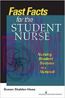 (PDF)Fast Facts for the Student Nurse: Nursing Student Success in a Nutshell 1st Edition