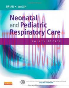 [AME]Neonatal and Pediatric Respiratory Care, 4e