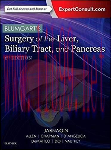 [PDF]Blumgart&rsquo;s Surgery of the Liver, Biliary Tract and Pancreas, 2-Volume Set 6th Edition