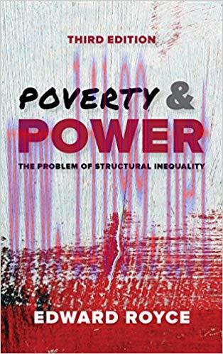 Poverty and Power: The Problem of Structural Inequality 3rd Edition,