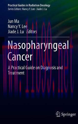 [AME]Nasopharyngeal Cancer: A Practical Guide on Diagnosis and Treatment (Practical Guides in R...