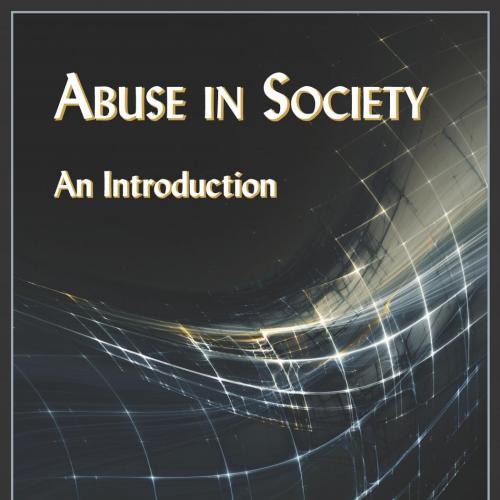 Abuse in Society An Introduction by Alan R. Kemp