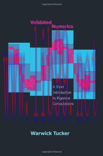 [FOX-Ebook]Validated Numerics: A Short Introduction to Rigorous Computations