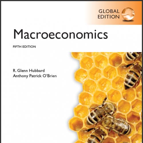 (Test Bank)Macroeconomics,5th Global Edition by R. Glenn Hubbard.zip