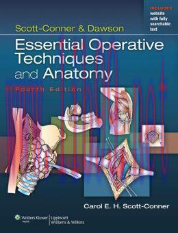 [AME]Scott-Conner & Dawson: Essential Operative Techniques and Anatomy, 4th Edition (ORIGINAL P...