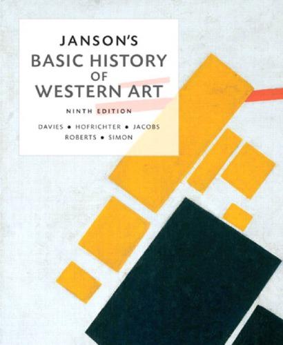 Janson''s Basic History of Western Art 9th Edition