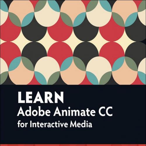 Learn Adobe Animate CC for Interactive Media_ Adobe Certified Associate Exam Preparation (Adobe...