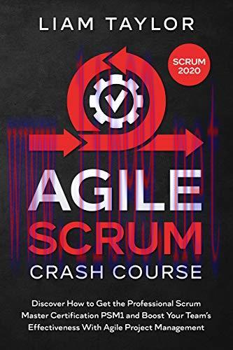 [FOX-Ebook]Agile Scrum Crash Course: Discover How to Get the Professional Scrum Master Certific...