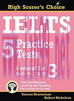 (PDF)IELTS 5 Practice Tests, General Set 3: Tests No. 11-15 (High Scorer&rsquo;s Choice Book 6)