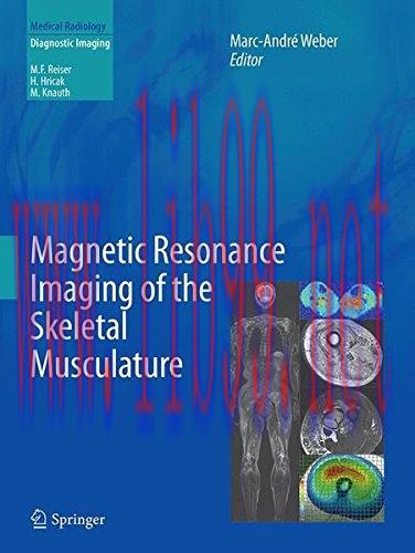 [AME]Magnetic Resonance Imaging of the Skeletal Musculature (Medical Radiology) (PDF)