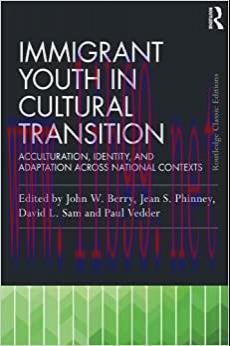 [AME]Immigrant Youth in Cultural Transition (Psychology Press & Routledge Classic Editions) (Or...