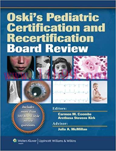 [PDF]Oski&rsquo;s Pediatric Certification and Recertification Board Review