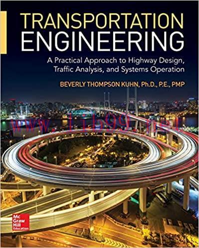 [PDF]Transportation Engineering A Practical Approach to Highway Design, Traffic Analysis, and S...