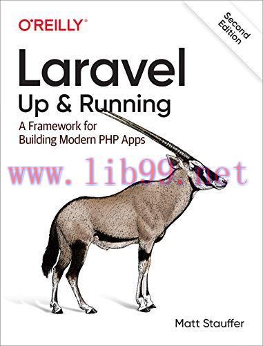 [FOX-Ebook]Laravel: Up & Running: A Framework for Building Modern PHP Apps, 2nd Edition