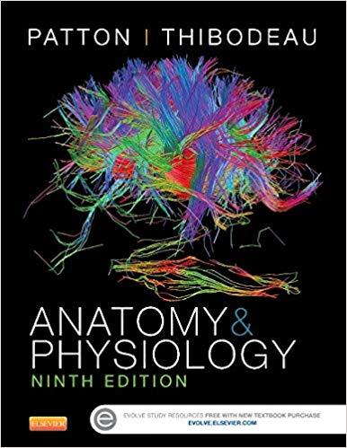Anatomy and Physiology, 9th Edition (Patton)