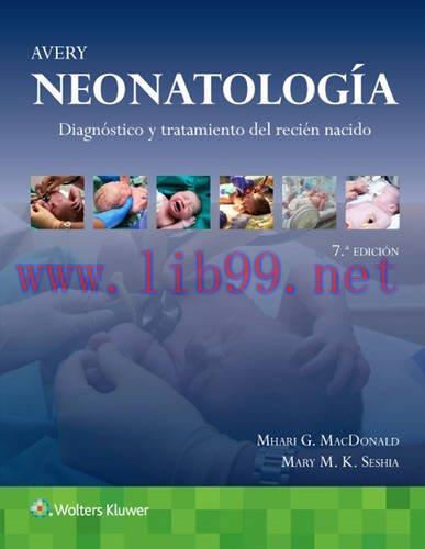 [AME]Avery. Neonatolog&iacute;a (Spanish Edition), 7ed (Original PDF)