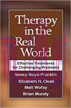 (PDF)Therapy in the Real World: Effective Treatments for Challenging Problems Reprint Edition
