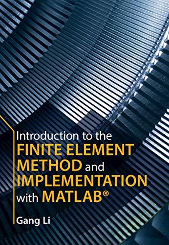 (PDF)Introduction to the Finite Element Method and Implementation with MATLAB&reg;