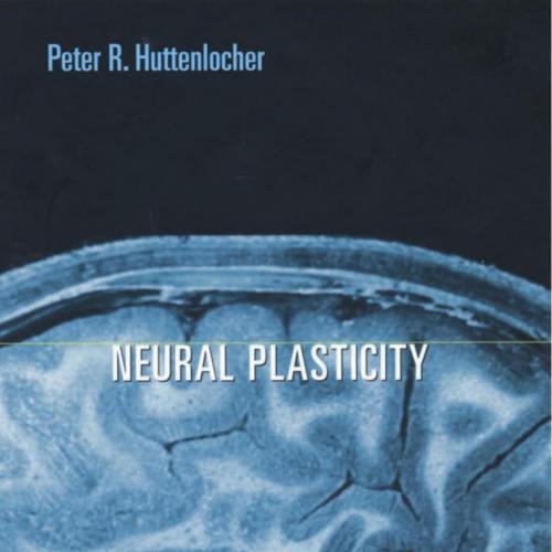 Neural Plasticity_ The Effects of Environment on the Development of the Cerebral Cortex