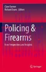 [PDF]Policing & Firearms: New Perspectives and Insights