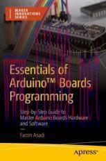 [PDF]Essentials of Arduino&trade; Boards Programming: Step-by-Step Guide to Master Arduino Boards Har...