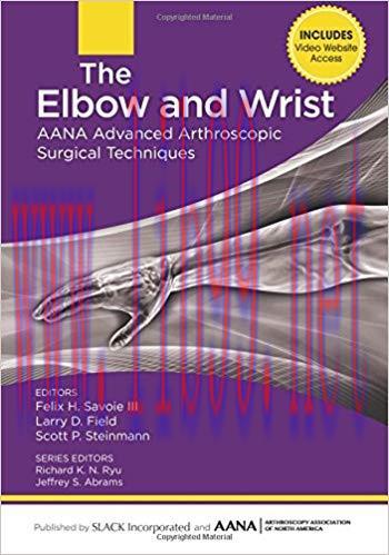 [PDF]The Elbow and Wrist - AANA Advanced Arthroscopic Surgical Techniques