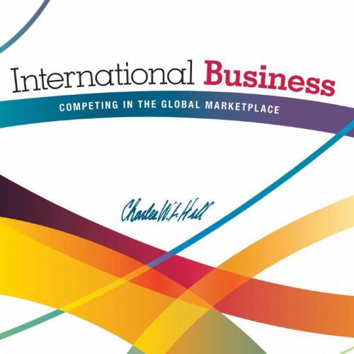 International Business Competing in the Global Marketplace,10e - Charles W. L. Hill