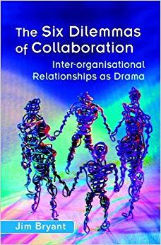 (PDF)The Six Dilemmas of Collaboration Inter-organisational Relationships as Drama 1st Edition
