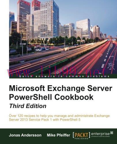[FOX-Ebook]Microsoft Exchange Server PowerShell Cookbook, 3rd Edition