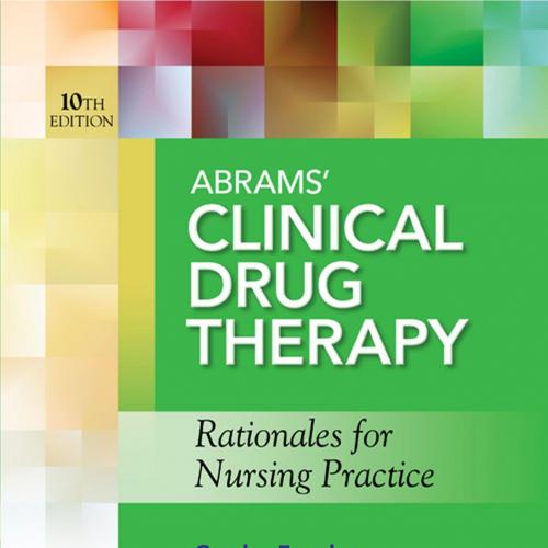 Abrams' Clinical Drug Therapy_ Rationales for Nursing Practice 10th - Geralyn Frandsen