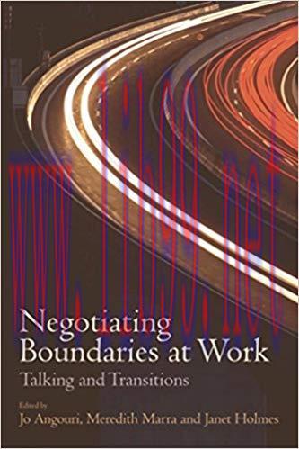 Negotiating Boundaries at Work: Talking and Transitions 1st Edition,