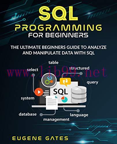 [FOX-Ebook]SQL Programming For Beginners: The Ultimate Beginners Guide To Analyze And Manipulat...